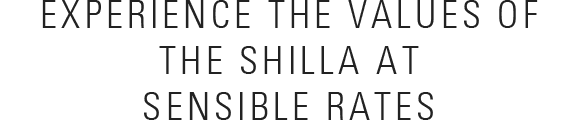 Experience the Values of The Shilla at Sensible Rates